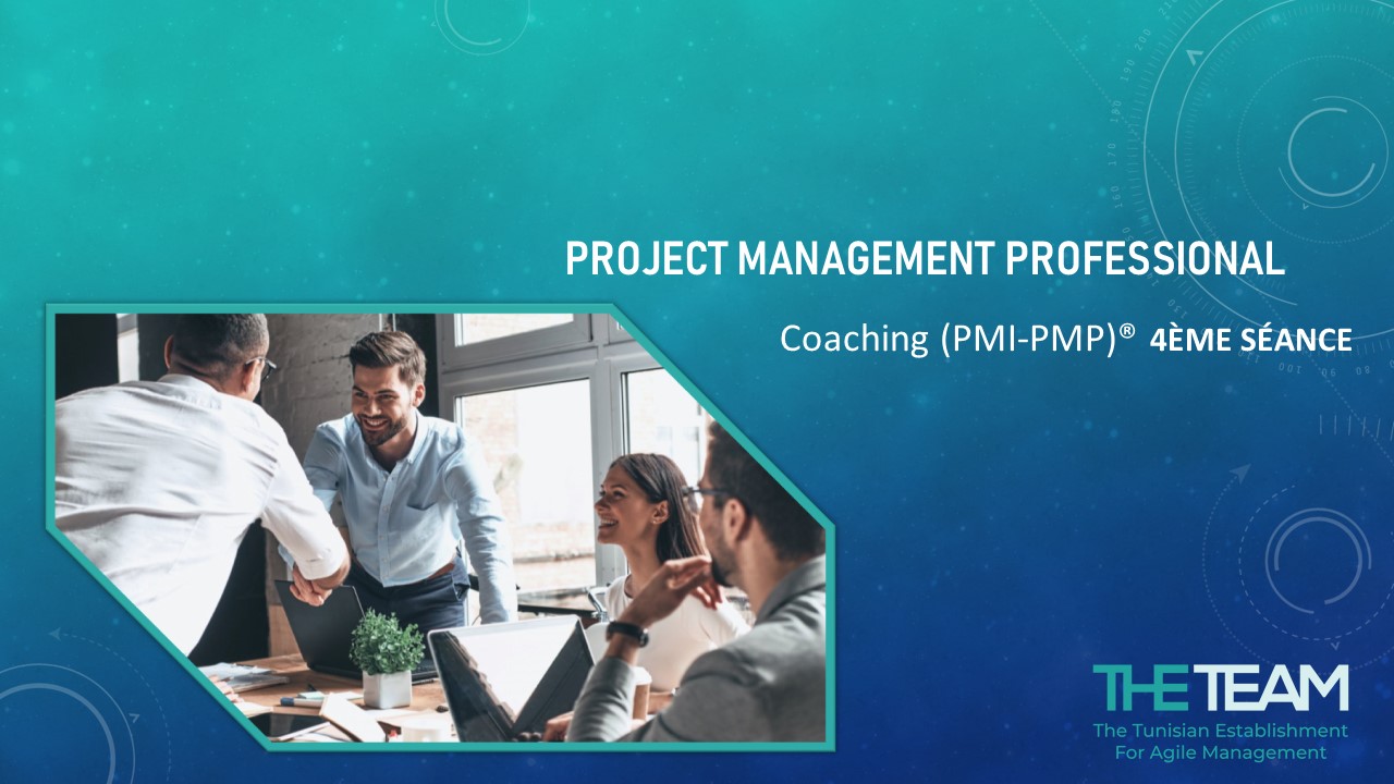 the team tunisie e-learning pmi pmp project management professional formation certification exam prep Coaching seance 4